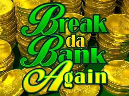 Break da Bank Again (Microgaming)