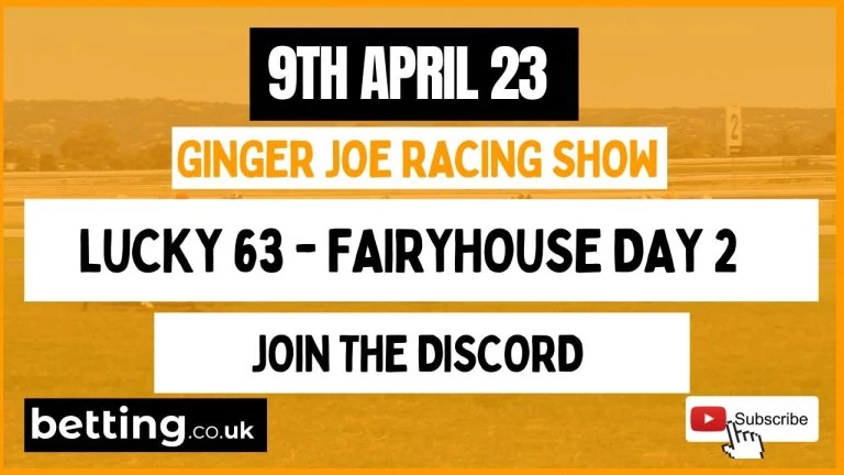 Video: 'She would have won the Mares at Cheltenham' Lucky 63 at Fairyhouse, Ginger Joe Horse Racing Tips